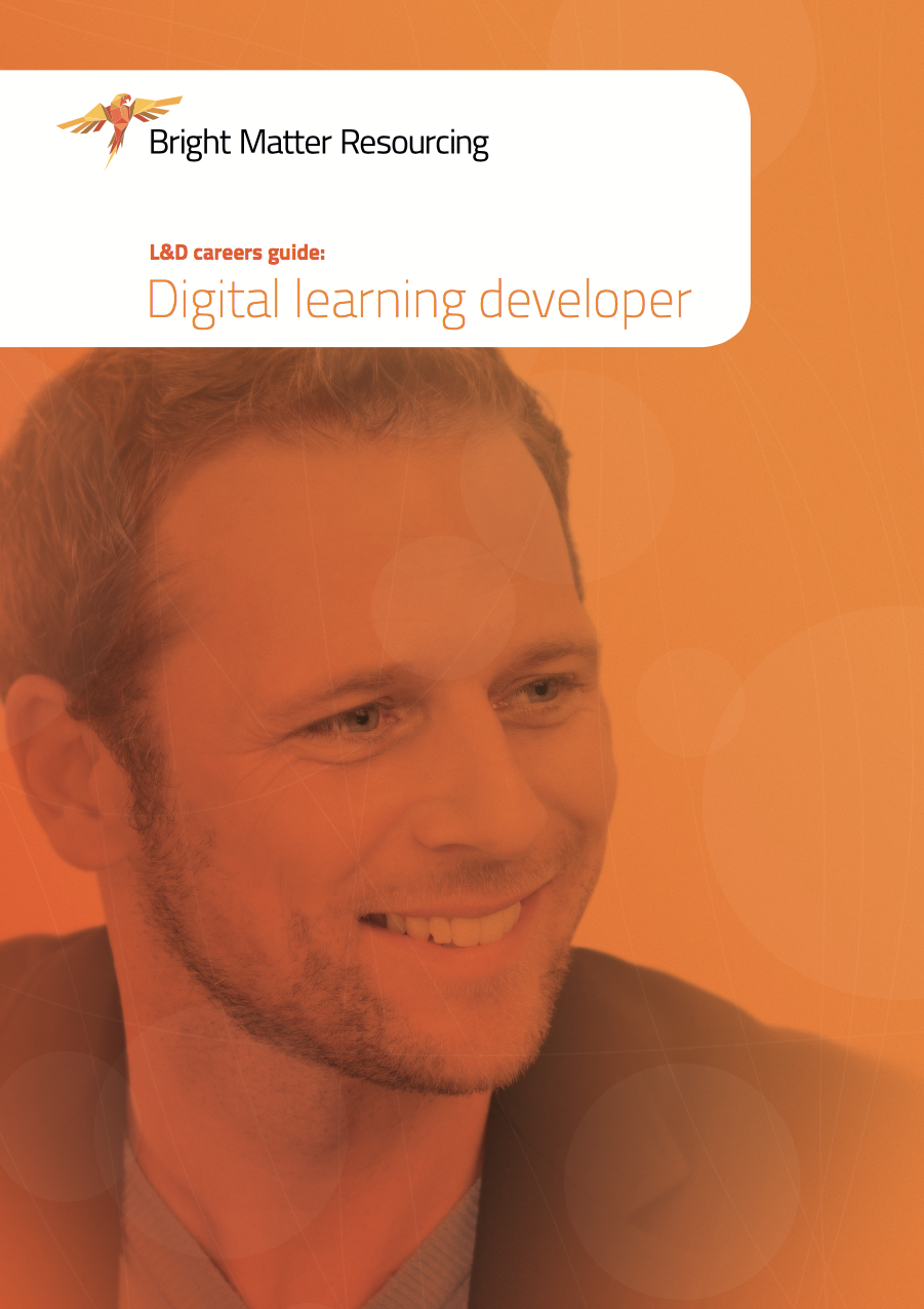 A guide to a career as a digital learning developer is available from Bright Matter Resourcing